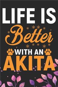 Life Is Better With An Akita