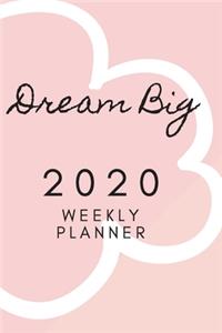 Dream Big 2020 Weekly Planner