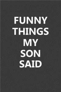 Funny Things My Son Said