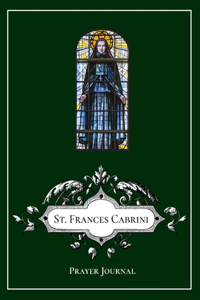 St. Frances Xavier Cabrini Journal / Notebook / Prayer Book