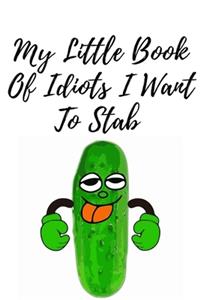 My little book of idiots i want to stab Notebook