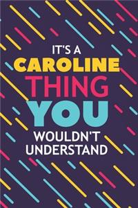 It's a Caroline Thing You Wouldn't Understand