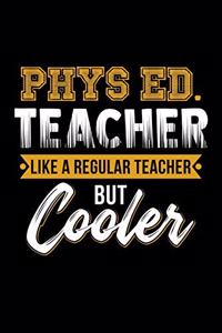 Phys Ed Teacher Like A Regular Teacher But Cooler