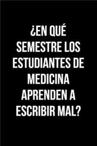 ¿En qué semestre los estudiantes de medicina aprenden a escribir mal?