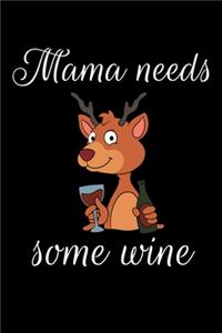 Mama Needs Some Wine