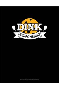 Dink Responsibly