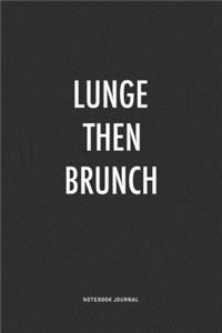 Lunge Then Brunch