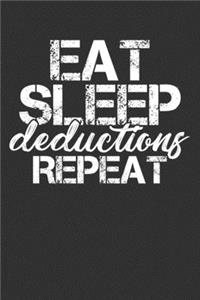 Eat Sleep Deductions Repeat