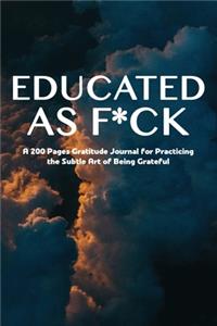 Educated as F*ck