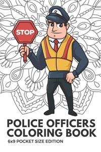 Police Officers Coloring Book 6x9 Pocket Size Edition
