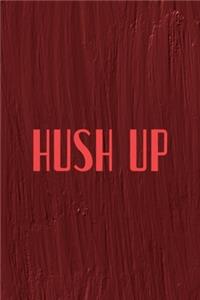 Hush Up