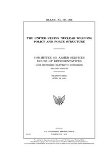 The United States nuclear weapons policy and force structure