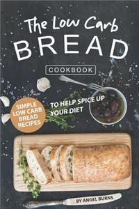 Low Carb Bread Cookbook