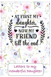 At first my Daughter, now a friend to the end