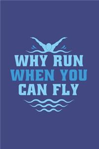 Why Run When You Can Fly