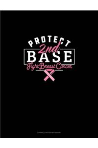 Protect 2nd Base Fight Breast Cancer