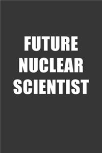 Future Nuclear Scientist Notebook