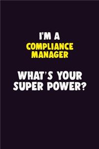 I'M A Compliance Manager, What's Your Super Power?