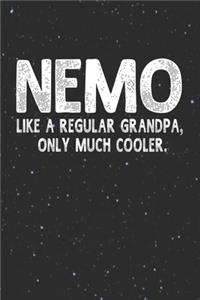 Nemo Like A Regular Grandpa, Only Much Cooler.
