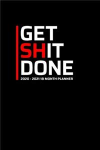 Get Shit Done 2020-2021 18 Month Planner