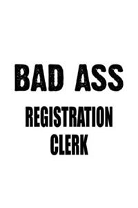 Bad Ass Registration Clerk
