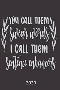 You Call Them Swear Words, I Call Them Sentence Enhancers - 2020