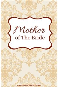 Mother of The Bride Small Size Blank Journal-Wedding Planner&To-Do List-5.5
