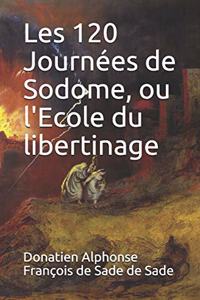 Les 120 Journées de Sodome, ou l'Ecole du libertinage