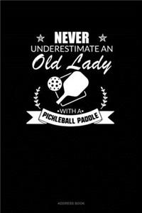 Never Underestimate an Old Lady with a Pickleball Paddle