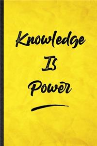 Knowledge Is Power