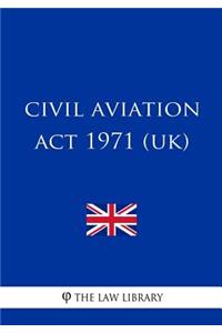 Civil Aviation ACT 1971 (Uk)