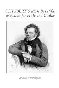 Schubert's Most Beautiful Melodies for Flute and Guitar