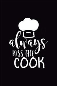 Always Kiss the Cook