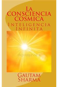 La CONSCIENCIA COSMICA: Inteligencia Infinita