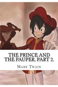 The Prince and the Pauper, Part 2.