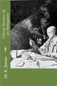 Ghost Stories of an Antiquary