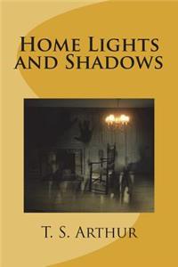 Home Lights and Shadows