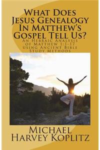 What Does Jesus Genealogy In Matthew's Gospel Tell Us?