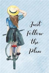 Just Follow the Plan
