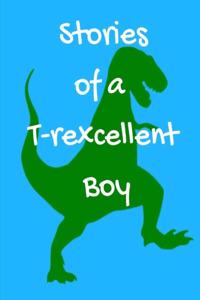 Stories of a T-rexcellent Boy