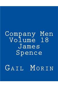 Company Men - Volume 18 - James Spence