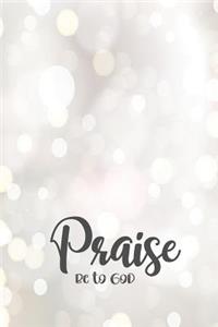 Praise Be to God
