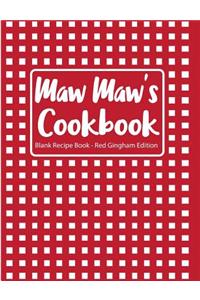 Maw Maw's Cookbook Blank Recipe Book Red Gingham Edition