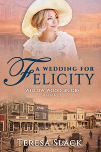 A Wedding for Felicity