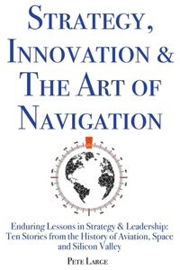 Strategy, Innovation & The Art of Navigation