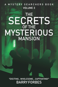 The Secrets of the Mysterious Mansion