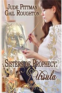Sisters of Prophecy, Ursula