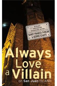 Always Love a Villain on San Juan Island