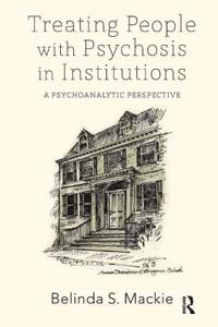 Treating People with Psychosis in Institutions