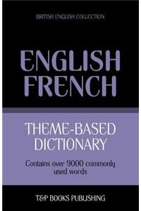 Theme-based dictionary British English-French - 9000 words